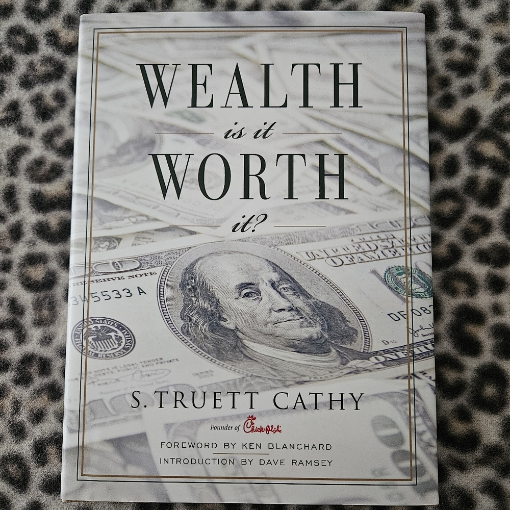 Hardcover Book Wealth is it Worth it? by S. Truett Cathy, Founder of Chick-fil-A